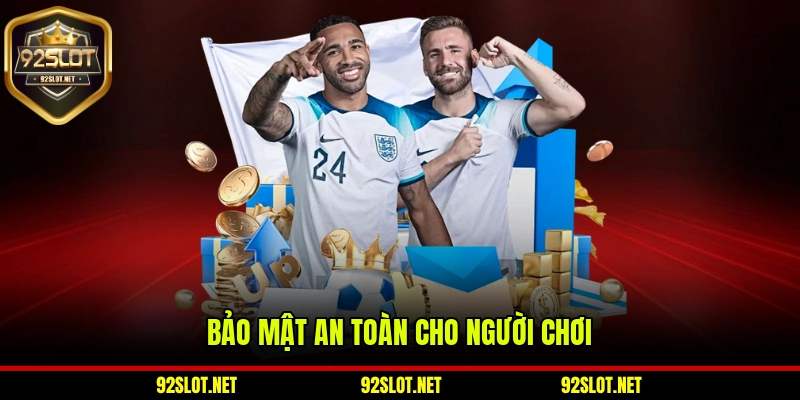 Bảo mật an toàn cho người chơi