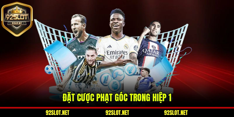 Đặt cược phạt góc trong hiệp 1