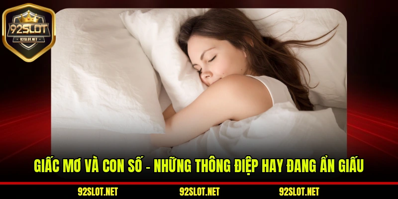 Giấc Mơ Và Con Số – Những Thông Điệp Hay Đang Ẩn Giấu