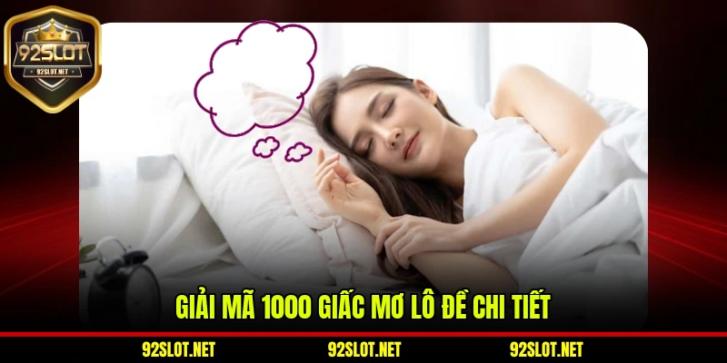 Giải mã 1000 giấc mơ lô đề chi tiết