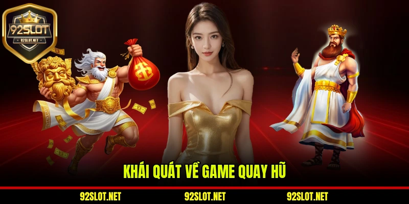 Khái quát về game quay hũ