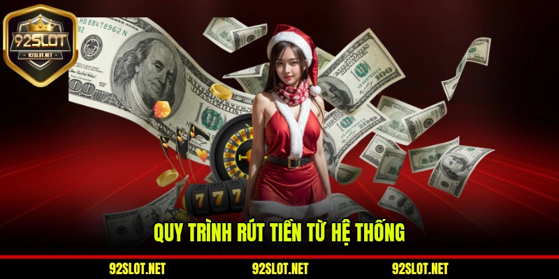 Quy trình rút tiền từ hệ thống