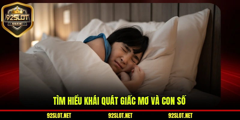 Tìm hiểu khái quát giấc mơ và con số