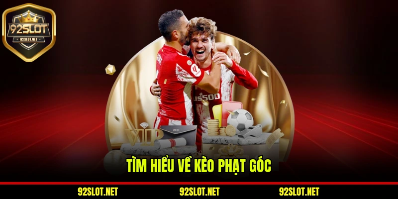 Tìm hiểu về kèo phạt góc
