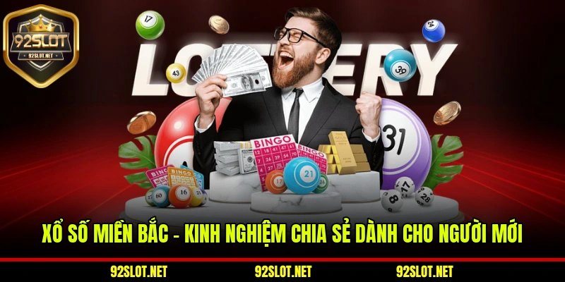 Xổ Số Miền Bắc – Kinh Nghiệm Chia Sẻ Dành Cho Người Mới